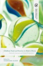 book Childhood, Youth and Emotions in Modern History: National, Colonial and Global Perspectives