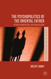 book The Psychopolitics of the Oriental Father: Between Omnipotence and Emasculation