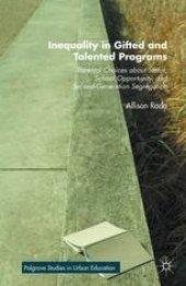 book Inequality in Gifted and Talented Programs: Parental Choices About Status, School Opportunity, and Second-Generation Segregation