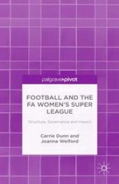 book Football and the FA Women’s Super League: Structure, Governance and Impact