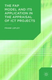 book The FAP Model and Its Application in the Appraisal of ICT Projects