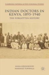 book Indian Doctors in Kenya, 1895–1940: The Forgotten History