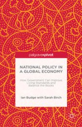 book National Policy in a Global Economy: How Government Can Improve Living Standards and Balance the Books