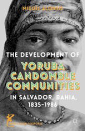 book The Development of Yoruba Candomble Communities in Salvador, Bahia, 1835–1986