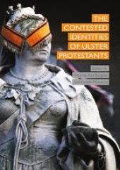 book The Contested Identities of Ulster Protestants