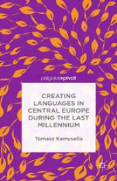 book Creating Languages in Central Europe During the Last Millennium