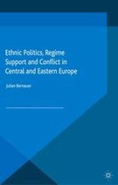 book Ethnic Politics, Regime Support and Conflict in Central and Eastern Europe