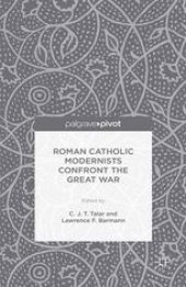 book Roman Catholic Modernists Confront the Great War