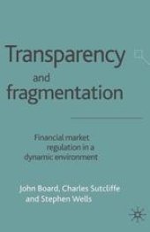 book Transparency and Fragmentation: Financial Market Regulation in a Dynamic Environment