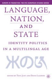 book Language, Nation and State: Identity Politics in a Multilingual Age