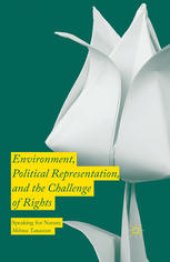 book Environment, Political Representation, and the Challenge of Rights: Speaking for Nature