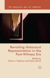 book Revisiting Holocaust Representation in the Post-Witness Era