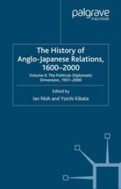 book The History of Anglo-Japanese Relations, 1600–2000: Volume II: The Political–Diplomatic Dimension, 1931–2000