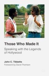 book Those Who Made It: Speaking with the Legends of Hollywood