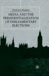 book Media and the Presidentialization of Parliamentary Elections