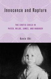 book Innocence and Rapture: The Erotic Child in Pater, Wilde, James, and Nabokov