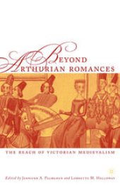 book Beyond Arthurian Romances: The Reach of Victorian Medievalism