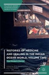 book Histories of Medicine and Healing in the Indian Ocean World: The Modern Period