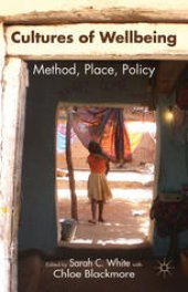 book Cultures of Wellbeing: Method, Place, Policy