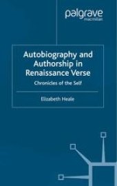 book Autobiography and Authorship in Renaissance Verse: Chronicles of the Self