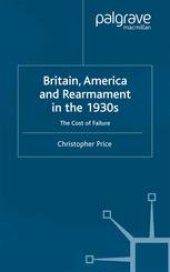 book Britain, America and Rearmament in the 1930s: The Cost of Failure