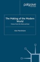 book The Making of the Modern World: Visions from the West and East