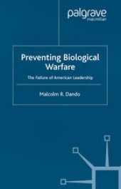 book Preventing Biological Warfare: The Failure of American Leadership