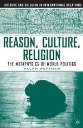 book Reason, Culture, Religion: The Metaphysics of World Politics