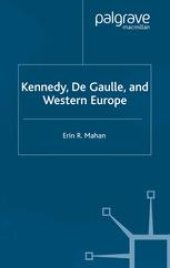 book Kennedy, de Gaulle, and Western Europe