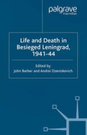 book Life and Death in Besieged Leningrad, 1941–44