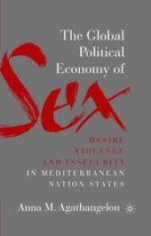 book The Global Political Economy of Sex: Desire, Violence, and Insecurity in Mediterranean Nation States