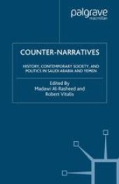 book Counter-Narratives: History, Contemporary Society, and Politics in Saudi Arabia and Yemen