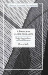 book A Poetics of Global Solidarity: Modern American Poetry and Social Movements