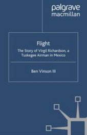 book Flight: The Story of Virgil Richardson, A Tuskegee Airman in Mexico