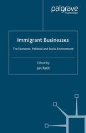 book Immigrant Businesses: The Economic, Political and Social Environment