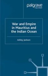 book War and Empire in Mauritius and the Indian Ocean