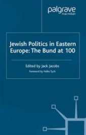 book Jewish Politics in Eastern Europe: The Bund at 100: The Bund at 100