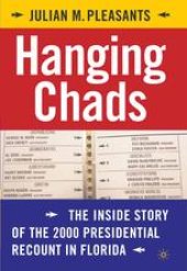 book Hanging Chads: The Inside Story of the 2000 Presidential Recount in Florida