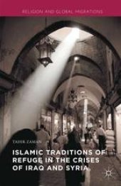 book Islamic Traditions of Refuge in the Crises of Iraq and Syria