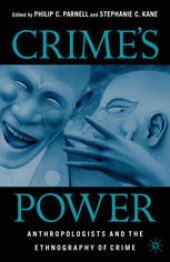 book Crime’s Power: Anthropologists and the Ethnography of Crime