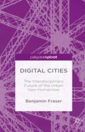 book Digital Cities: The Interdisciplinary Future of the Urban Geo-Humanities