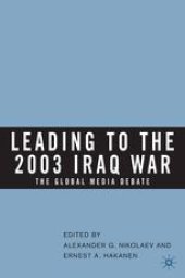 book Leading to the 2003 Iraq War: The Global Media Debate