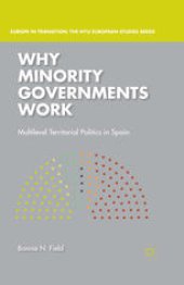 book Why Minority Governments Work: Multilevel Territorial Politics in Spain