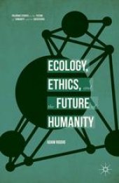 book Ecology, Ethics, and the Future of Humanity