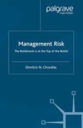 book Management Risk: The Bottleneck is at the Top of the Bottle