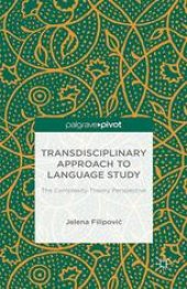 book Transdisciplinary Approach to Language Study: The Complexity Theory Perspective