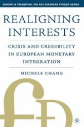 book Realigning Interests: Crisis and Credibility in European Monetary Integration