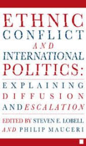 book Ethnic Conflict and International Politics: Explaining Diffusion and Escalation