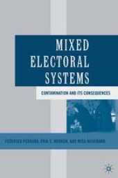 book Mixed Electoral Systems: Contamination and Its Consequences