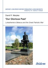 book "Our Glorious Past": Lukashenka's Belarus and the Great Patriotic War